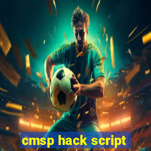 cmsp hack script